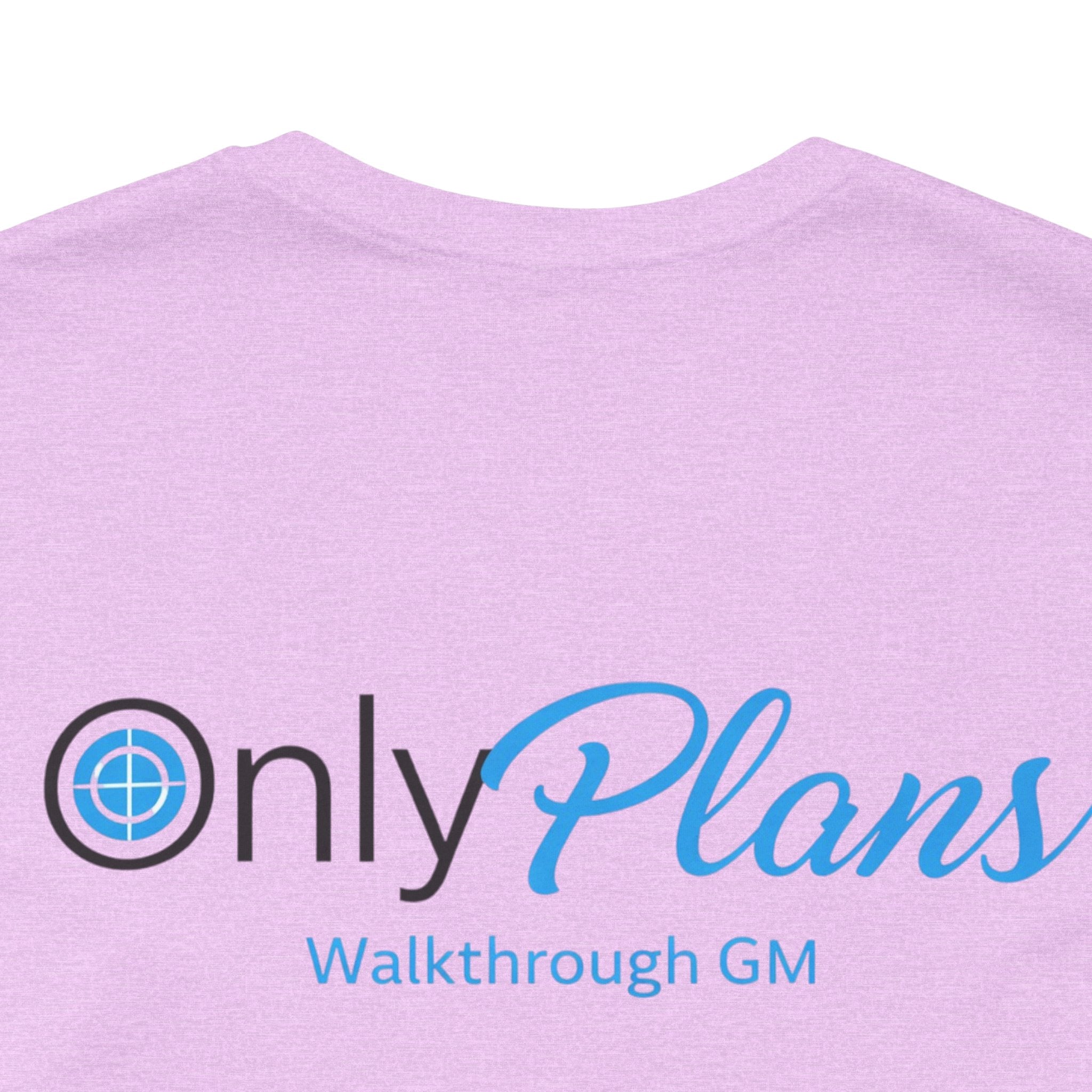 OnlyPlans Tshirt